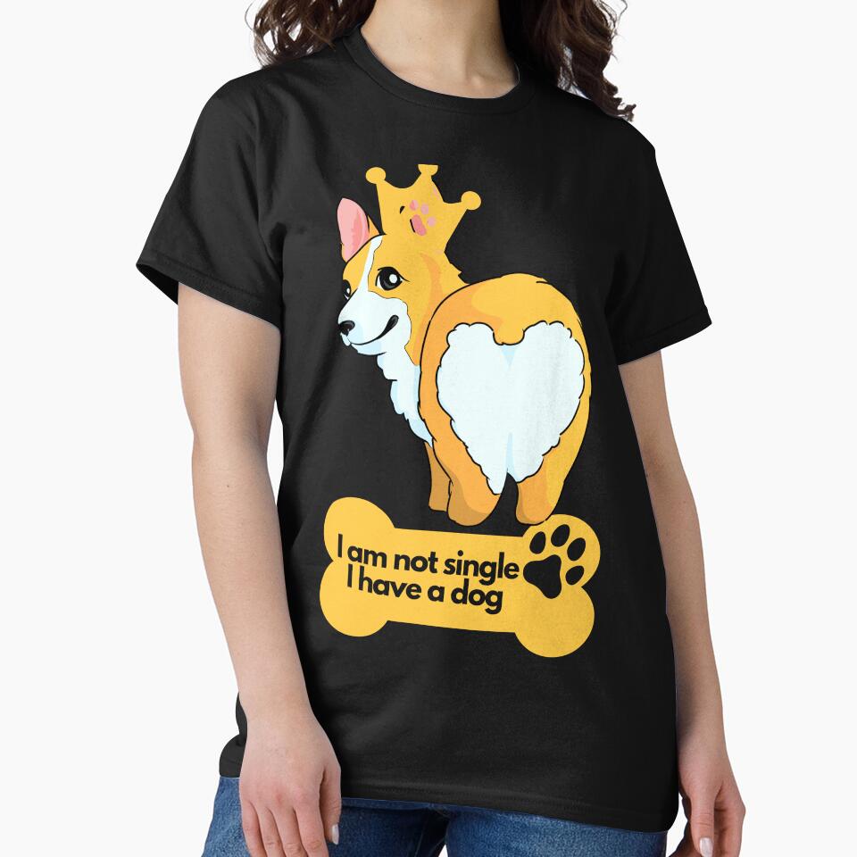 Dog Lovers I Am Not Single I Have A Dog | Corgi Lover | Funny Dog Lover design | Dog Lover Vibrant colorful design by FitBeast