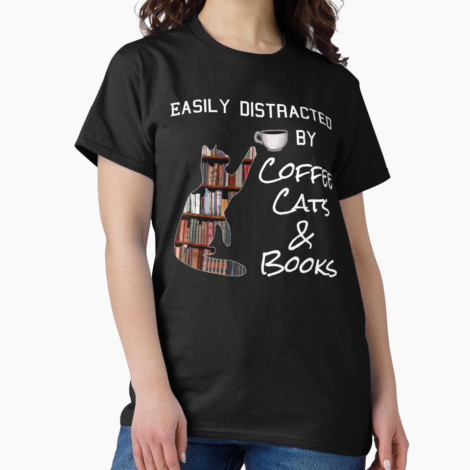 Easily Distracted by Coffee, Cats, and Books by CrystalRaen