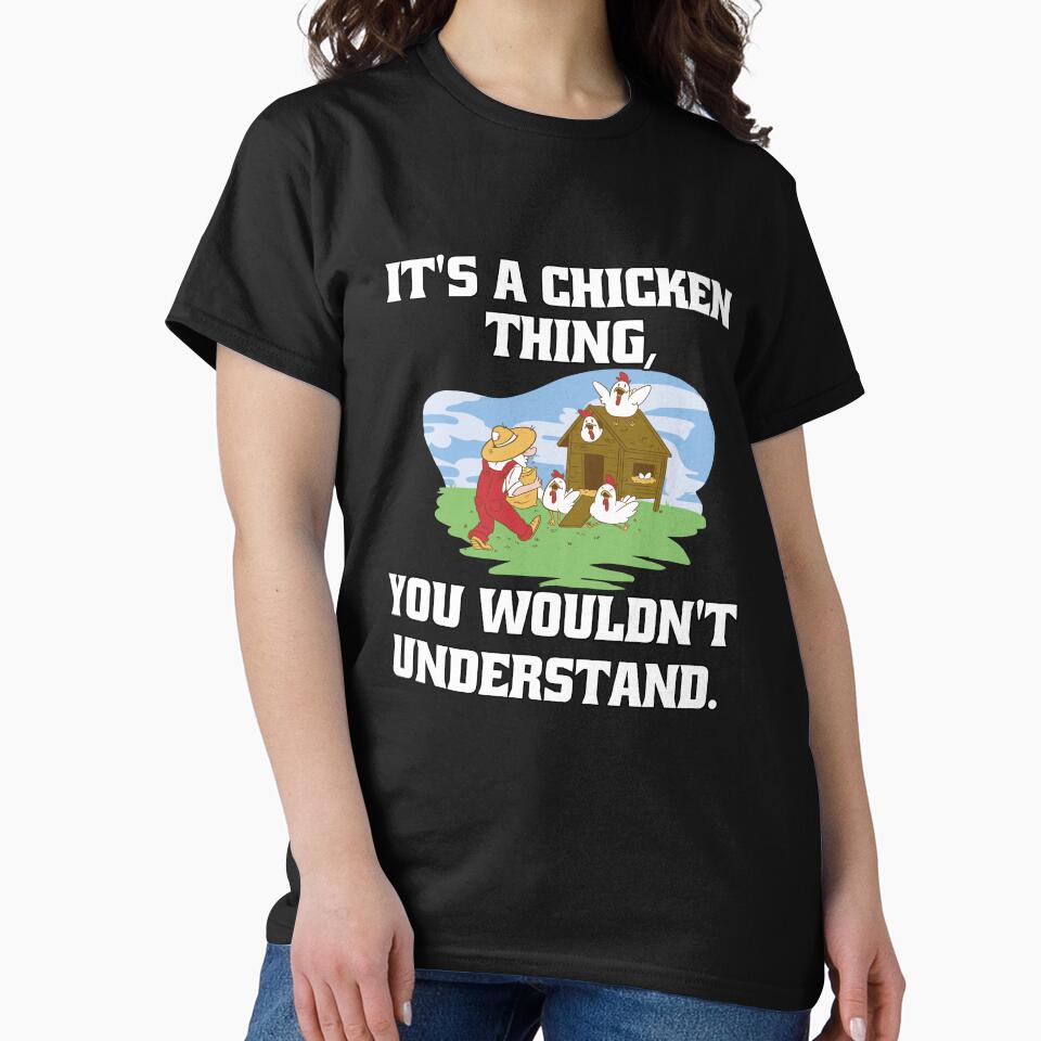 Funny Chicken Farmer Humor It's A Chicken Thing, You Wouldn't Understand by fantasticdesign