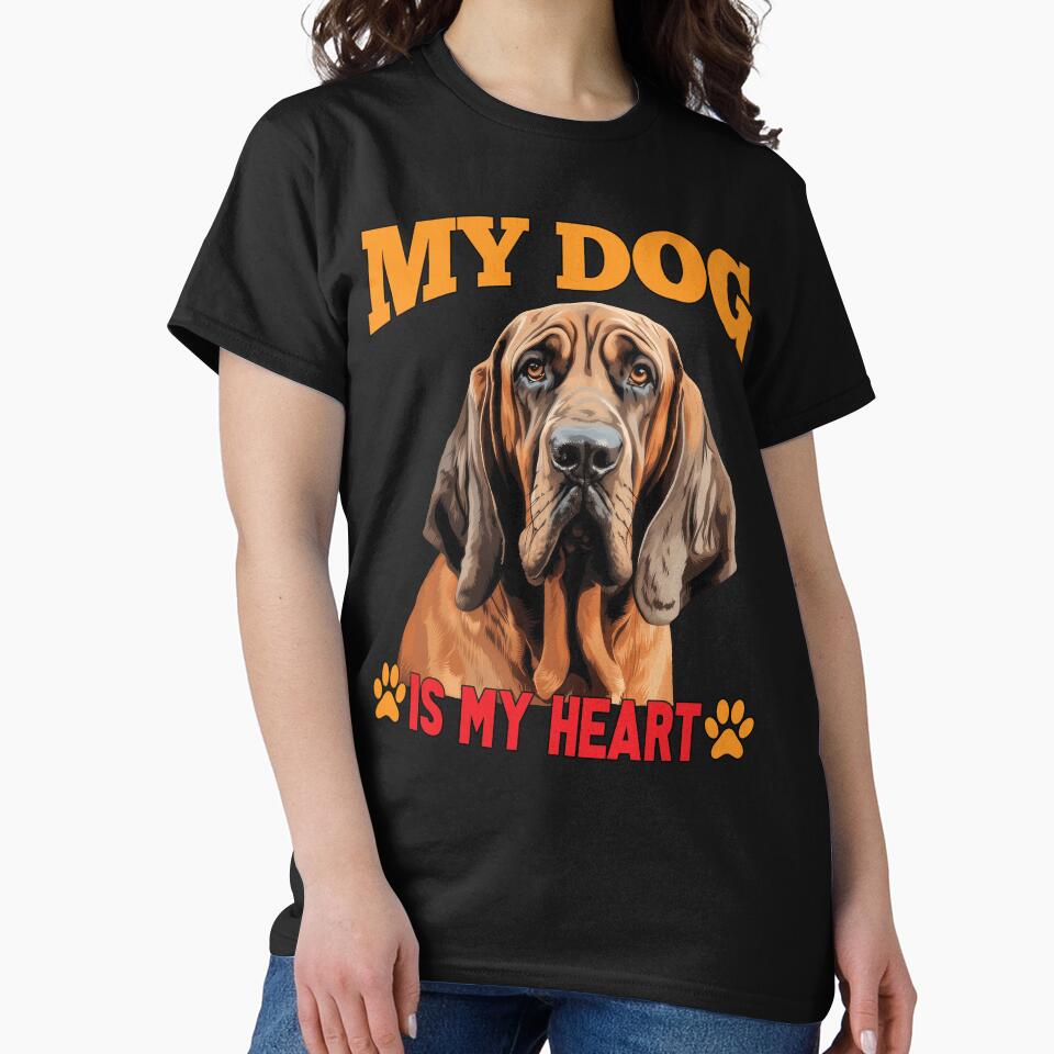 Dog Breed Bloodhound Dog Owner Art Design My Dog Is My Heart by fantasticdesign