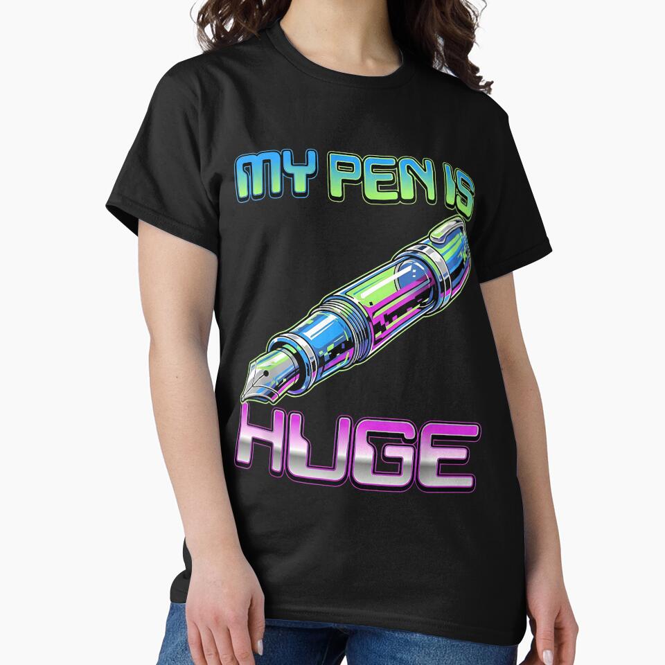 Funny My Pen Is Huge Tie Dye Offensive Sarcastic Humor by barrycantre11