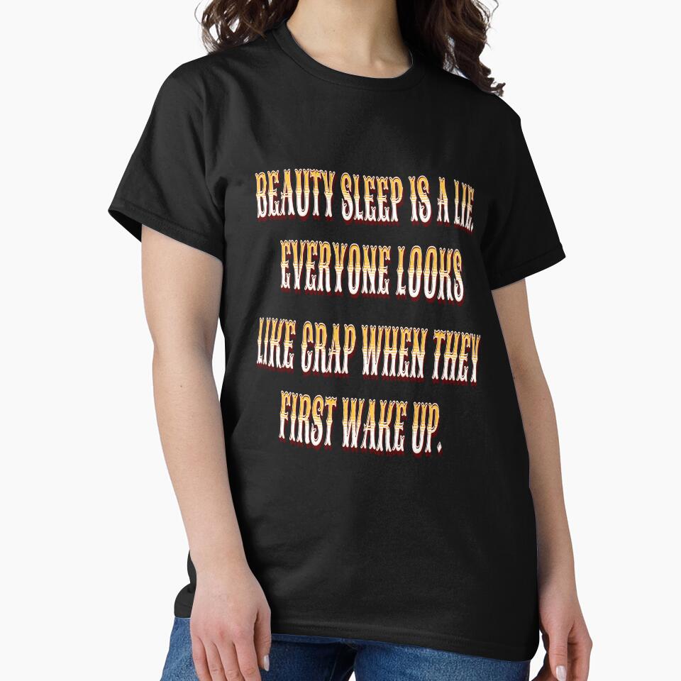 Funny Sarcastic Humor Beauty Sleep Is A Lie by fantasticdesign