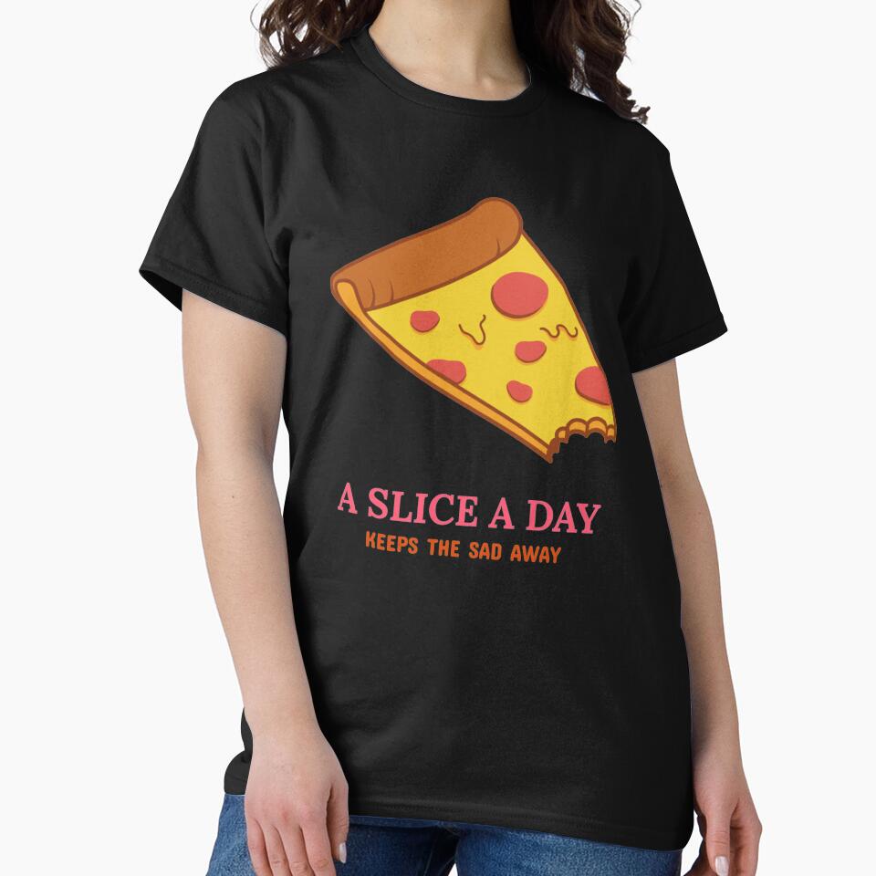 A Slice a Day Keeps The Sad Away - Pizza Day by ManiaTeec