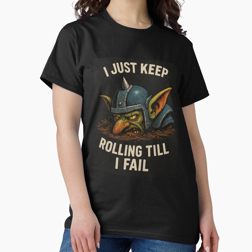 Rolling Till I Fail Goblin by Dead Dog Designs