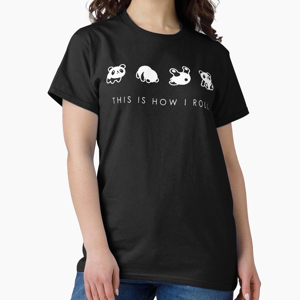 THIS IS HOW I ROLL by wearitproud