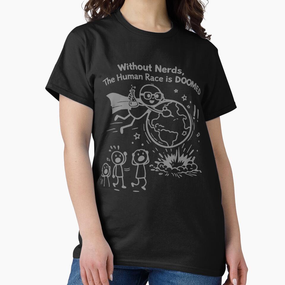 Without Nerds The Human Race Is Doomed Gray Stick Man by WithoutTheNerds
