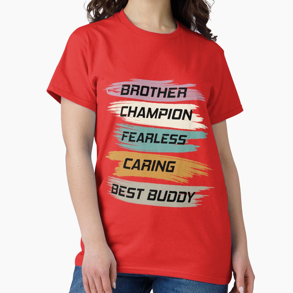 Brother Champion Fearless Caring Best Buddy by RED FIR