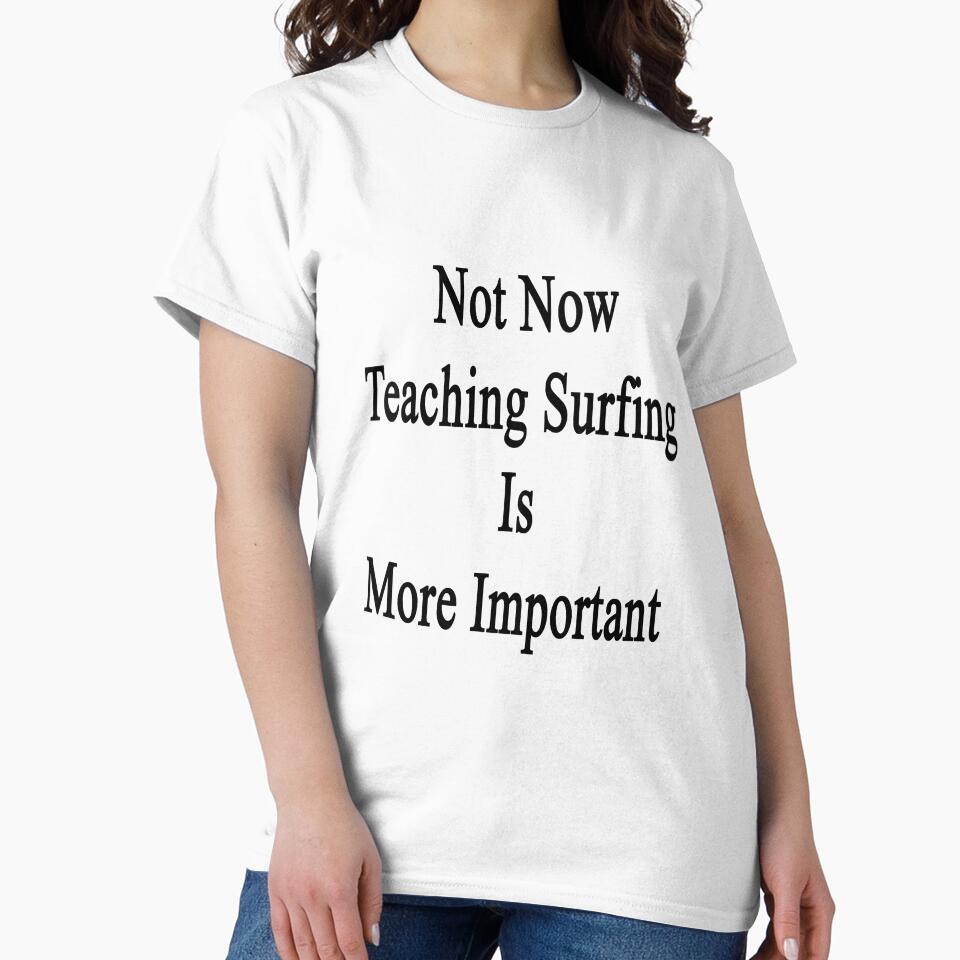 Not Now Teaching Surfing Is More Important by supernova23