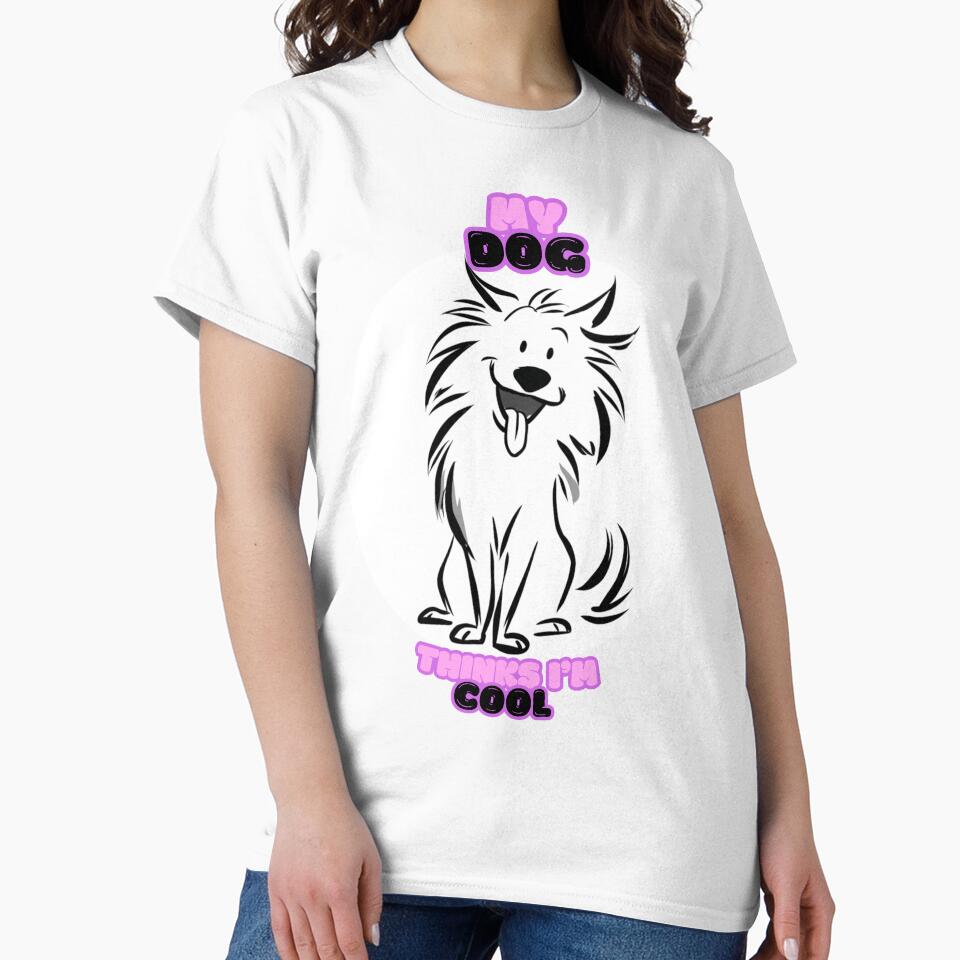 Funny Dog Lover Shirt – My Dog thinks I'm cool  – Cute Dog Owner Gift, Dog Mom Shirt, Dog Dad Shirt by Azerod