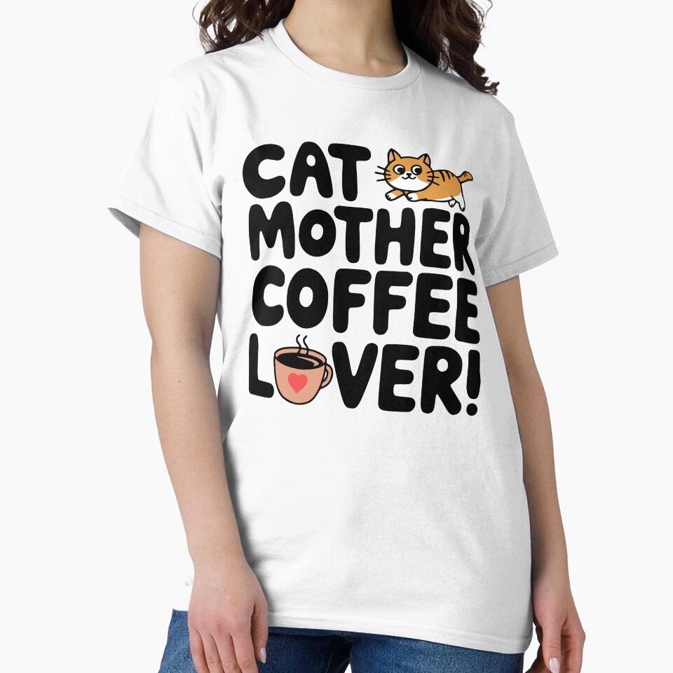 Cat Mother Coffee Lover! Cute Cat Coffee by PMCreative