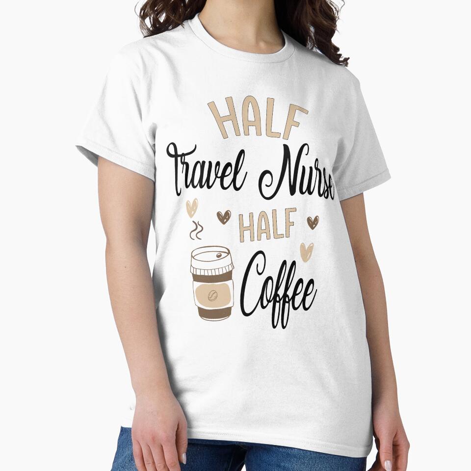 Funny Travel Nurse Coffee Awesome And Cool by LifeGoods103