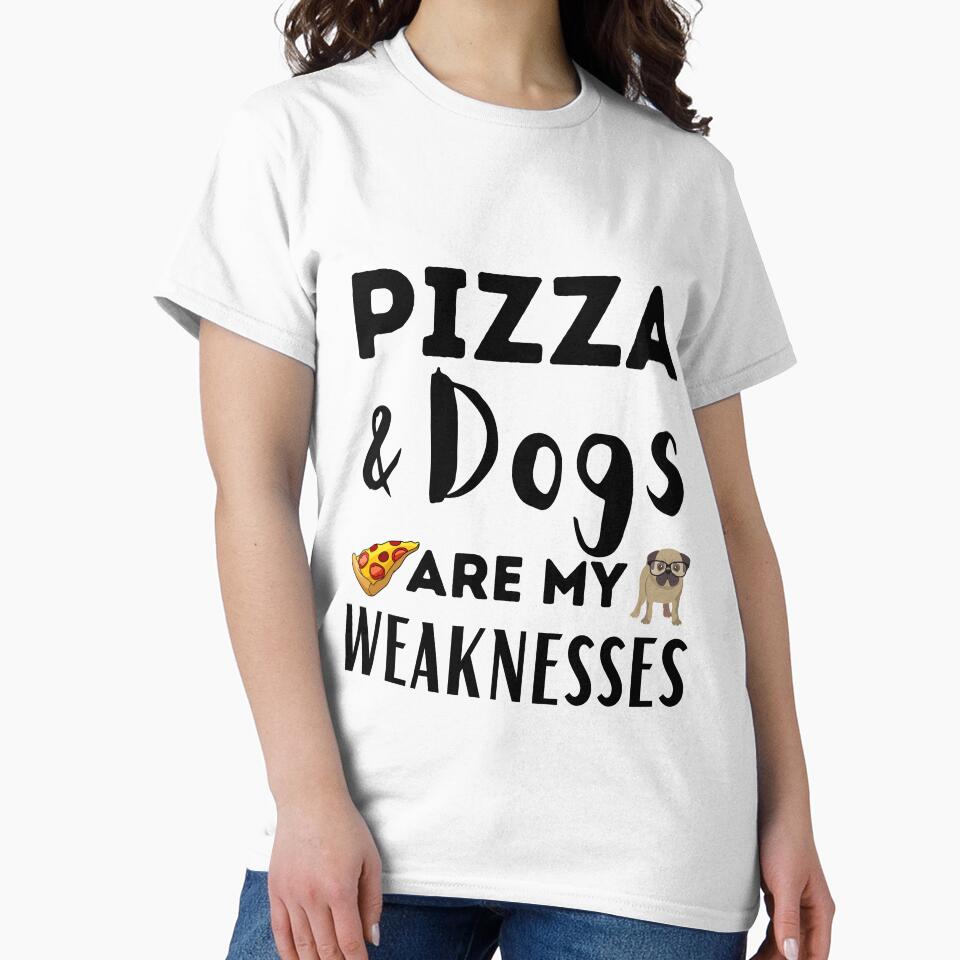 Pizza and dogs are my weaknesses funny pizza dog quote by OneTimeEngineer