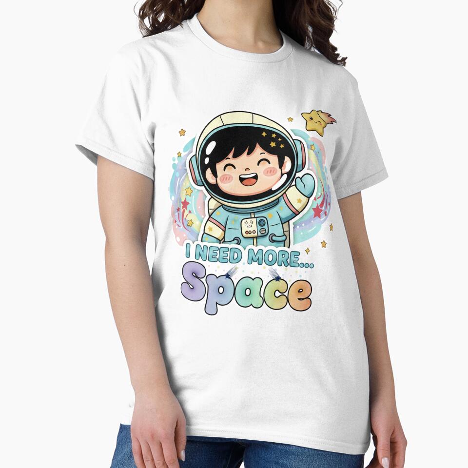 I Need More Space Funny Shirt by PixelGrafiks