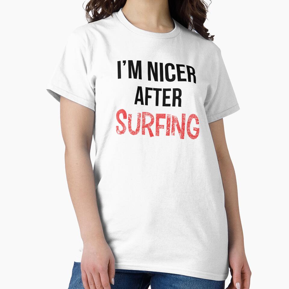 I'm Nicer After Surfing by OutcastBrain