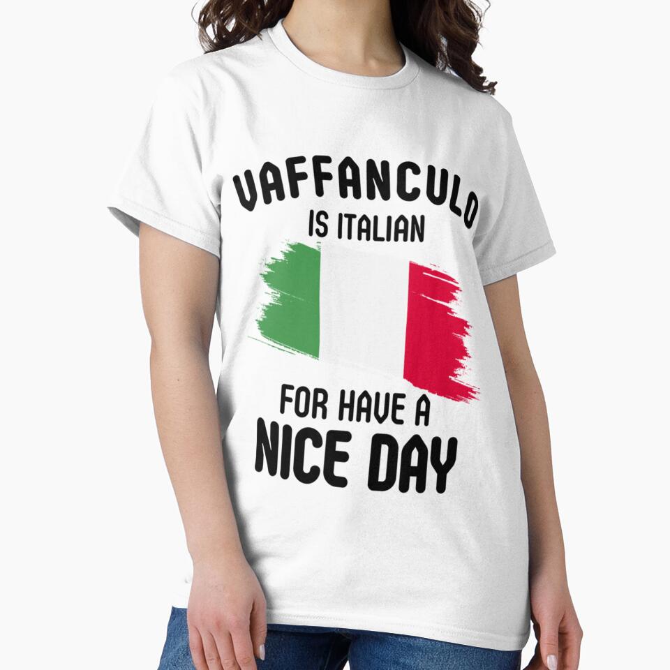 Vaffanculo is italian for have a nice day, Italian by MoluvvCo