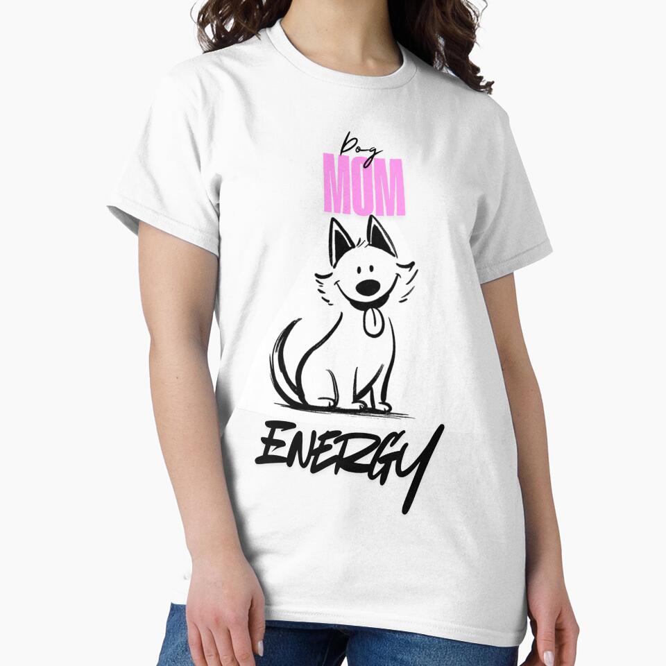 Funny Dog Lover Shirt – Dog Mom Energy – Cute Dog Owner Gift, Dog Mom Shirt by Azerod