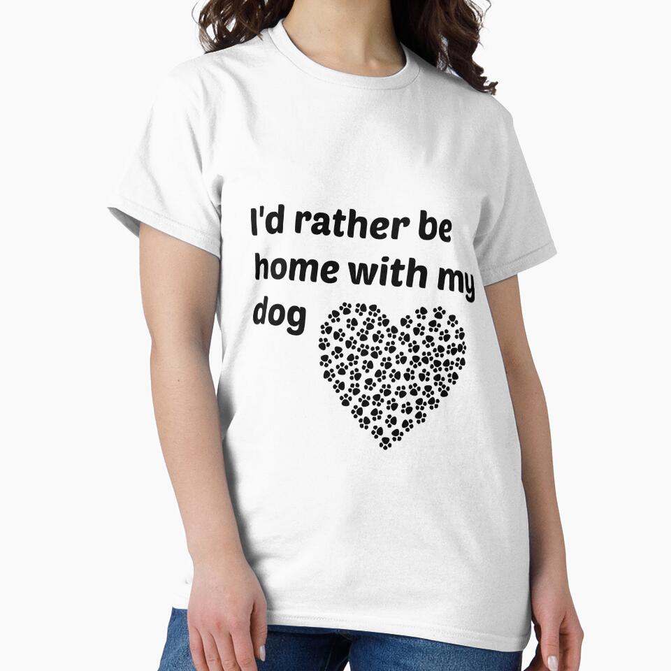 I'd rather be home with my dog by  Any Mood Designs