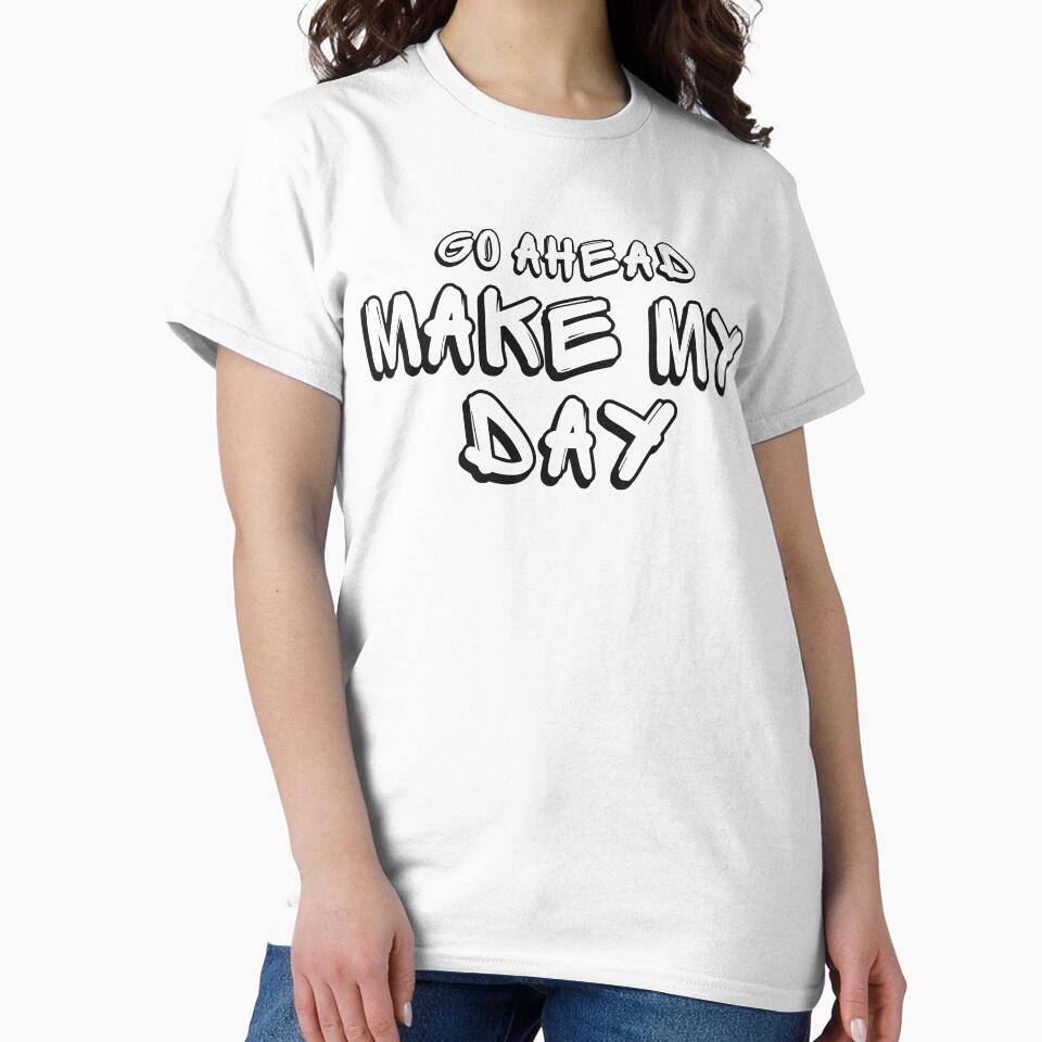 Go Ahead Make My Day by TalihliStore