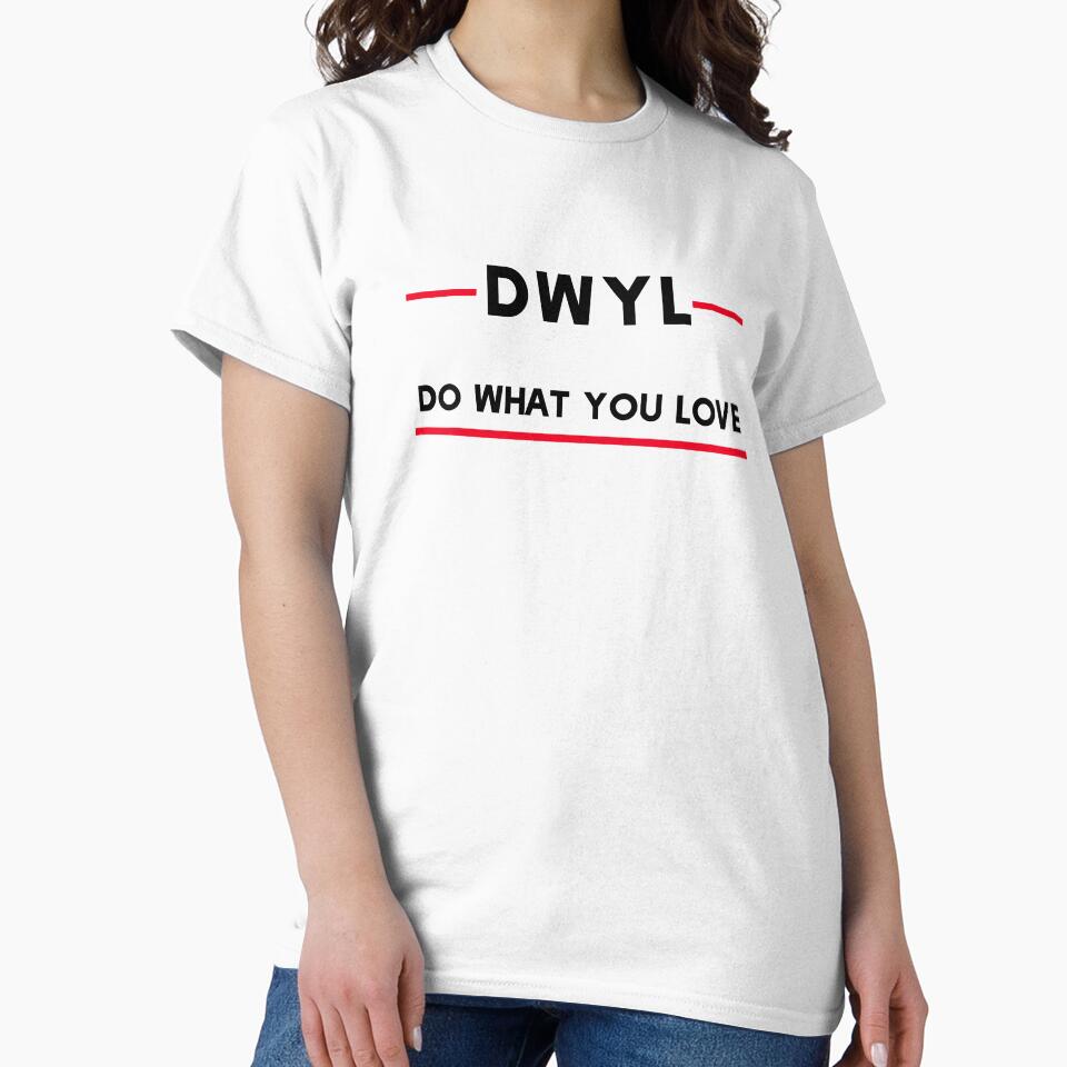 DWYL Do What You Love by madtoyman