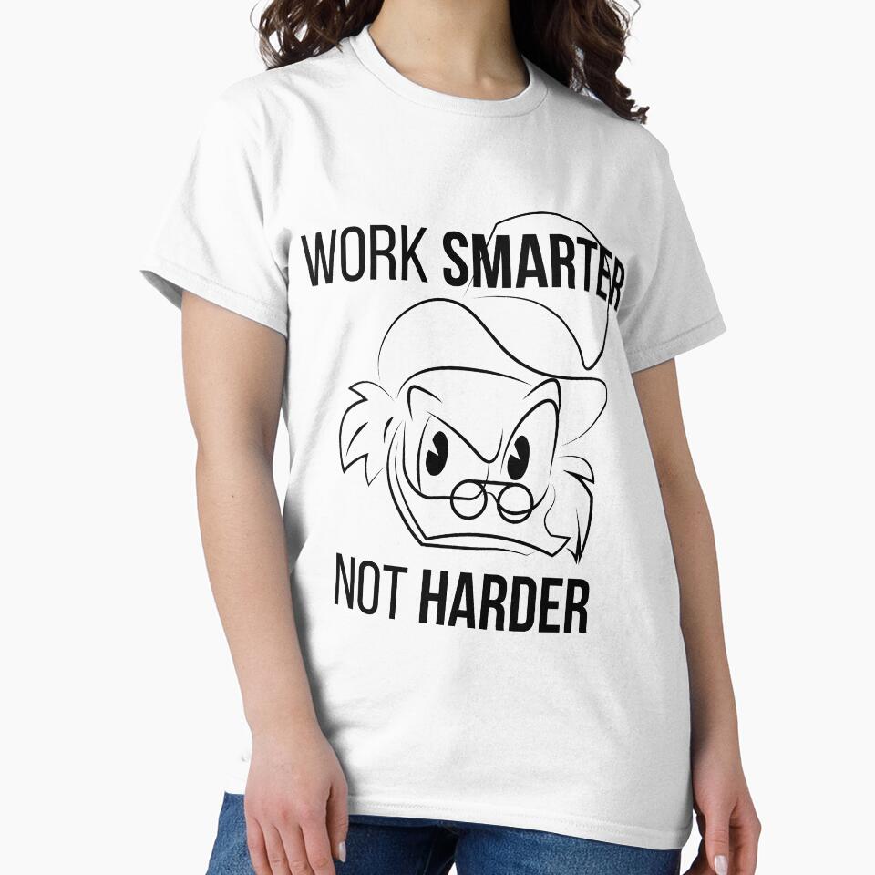 Work Smarter Not Harder Scrooge by ijoshtherefore