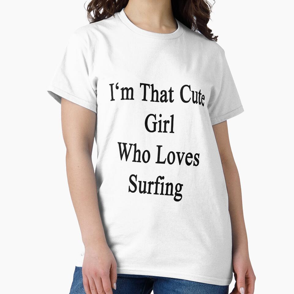 I'm That Cute Girl Who Loves Surfing by supernova23