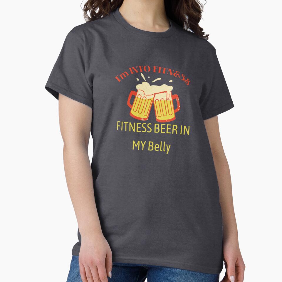 I'm into fitness fitness beer in my belly by Dressculture