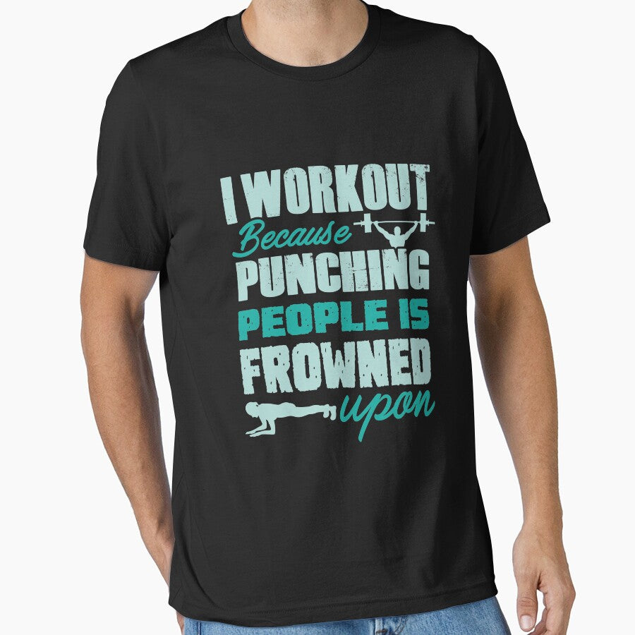Workout because punching people is frowned upon | gym shirts | men fitness | funny exercise shirt | funny fitness shirts | workout clothes | fitness motivational gym shirts | workout shirt by Kreature Look