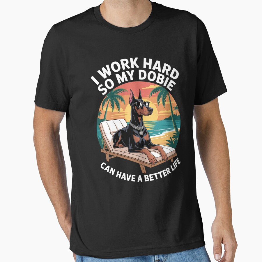 Doberman I Work Hard Doberman Lover by ForestMmost