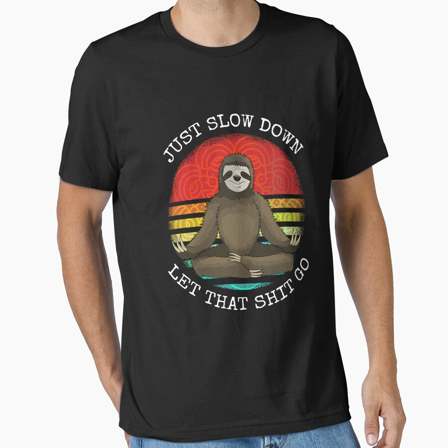 just slow down let that shit go sloth Yoga by Ibu83
