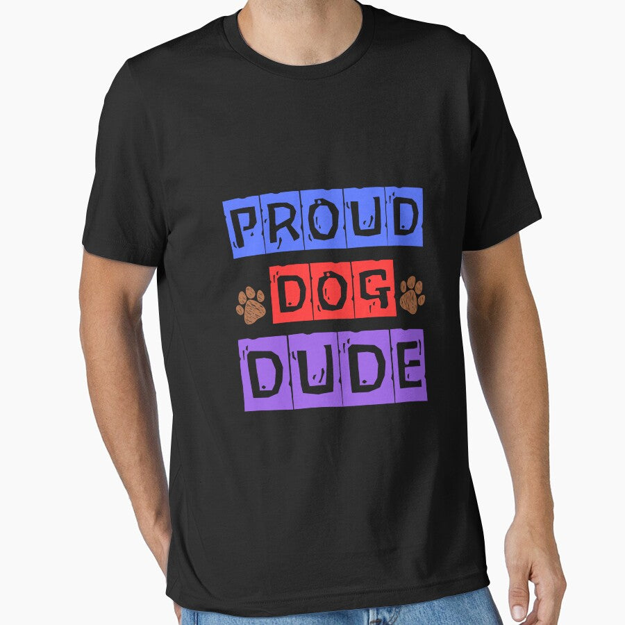 Proud Dog Dude: Perfect Apparel for Dog Dads by Fredster1966