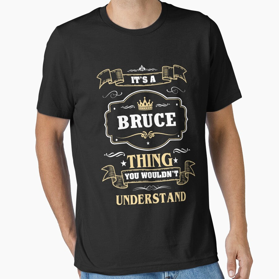 It Is A Bruce Thing You Wouldn't Understand Bruce Name Shirt by GensBarlow