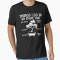 Things I do Bonsai, Bonsai Guy, Bonsai lover, Funny Saying For Bonsai Lover by BestDes