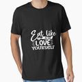 Eat like you love yourself by phassystore