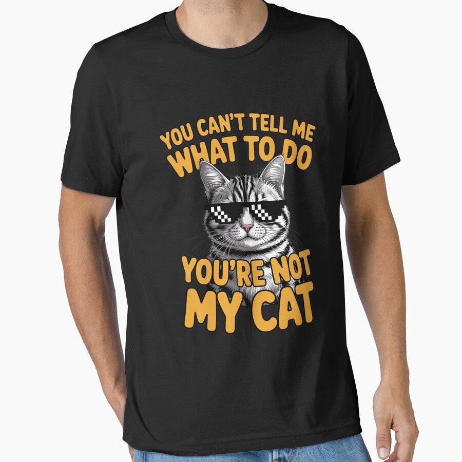 You Can't Tell Me What To Do - Cat Lover Kitten Kitty by BotboutiquePre
