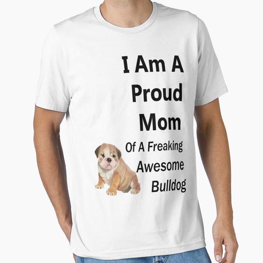 Proud Mom Of Awesome Bulldog Dog Lover T Shirt by q4success
