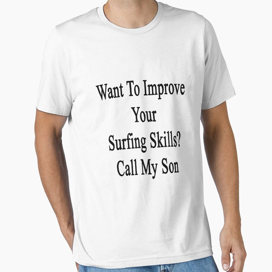 Want To Improve Your Surfing Skills? Call My Son by supernova23