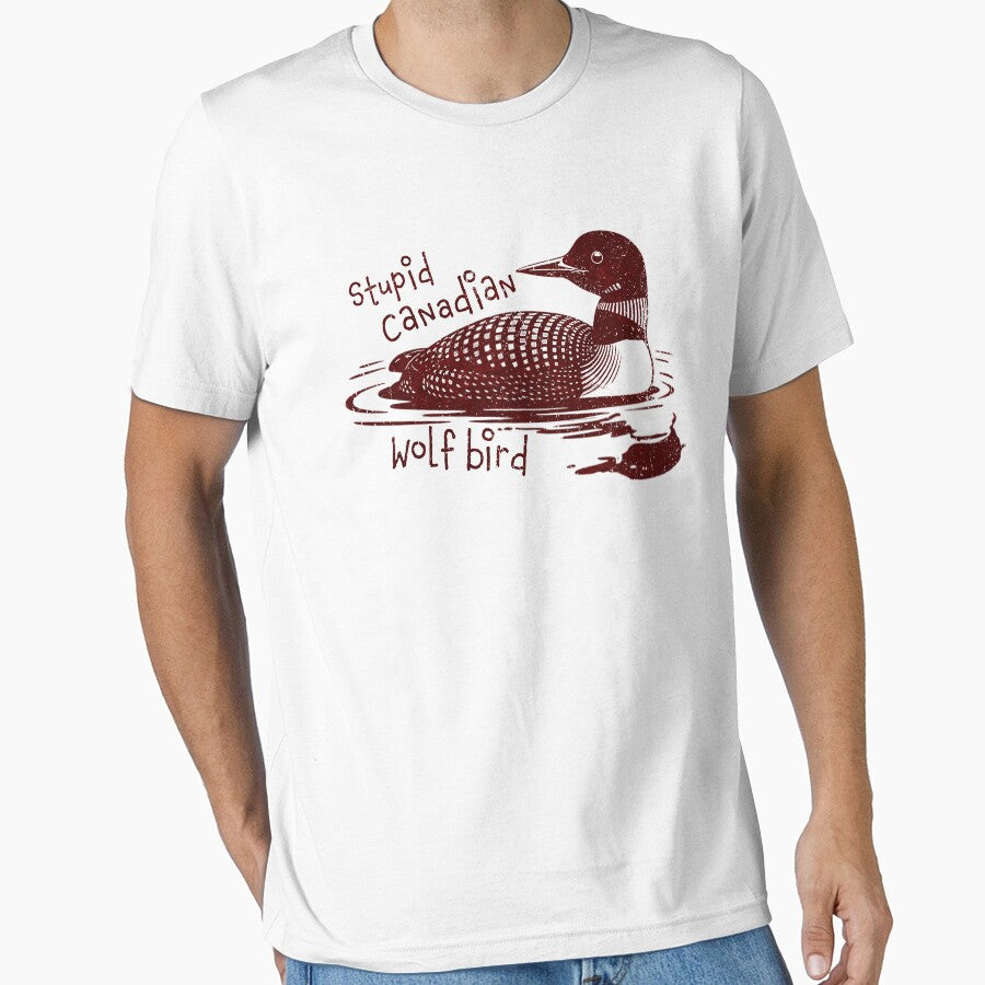Stupid Canadian Wolf Bird Funny Loon Quote by PrettyInk