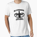 Be Stronger Than Your Excuses | Fitness Motivation T-Shirt by RALYSHOP