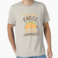 If You Have Tacos, You Have Happiness - Funny Taco Lover by Creatively Torn