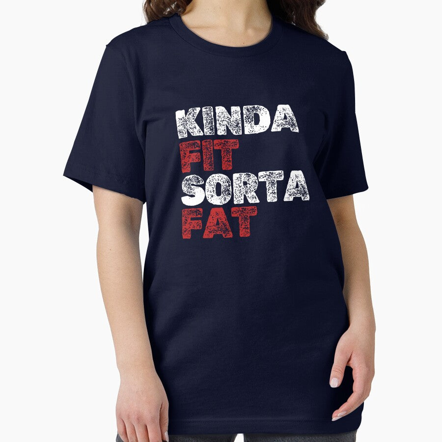 Kinda Fit. Sorta Fat. – Funny Relatable Fitness T-Shirt by The Firestarter T-shirt Store