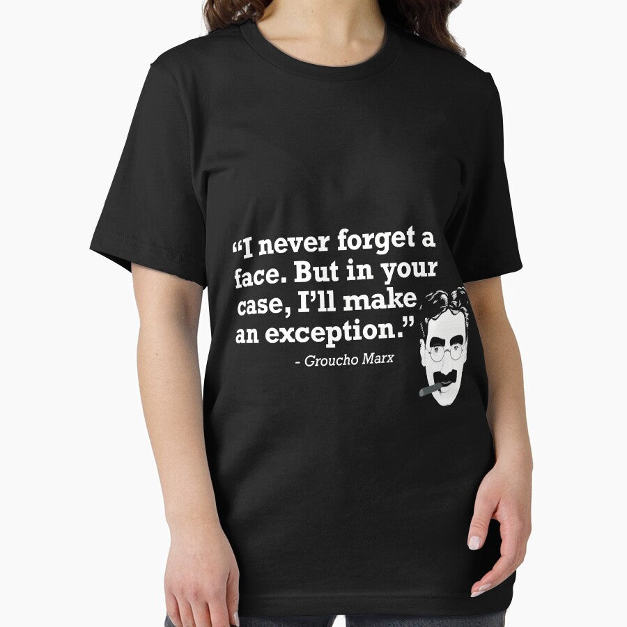 Groucho Quote T-Shirt by GengerG67