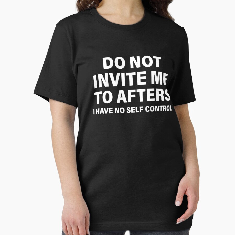 Do not invite me to afters I have no self control by xfortvnatx