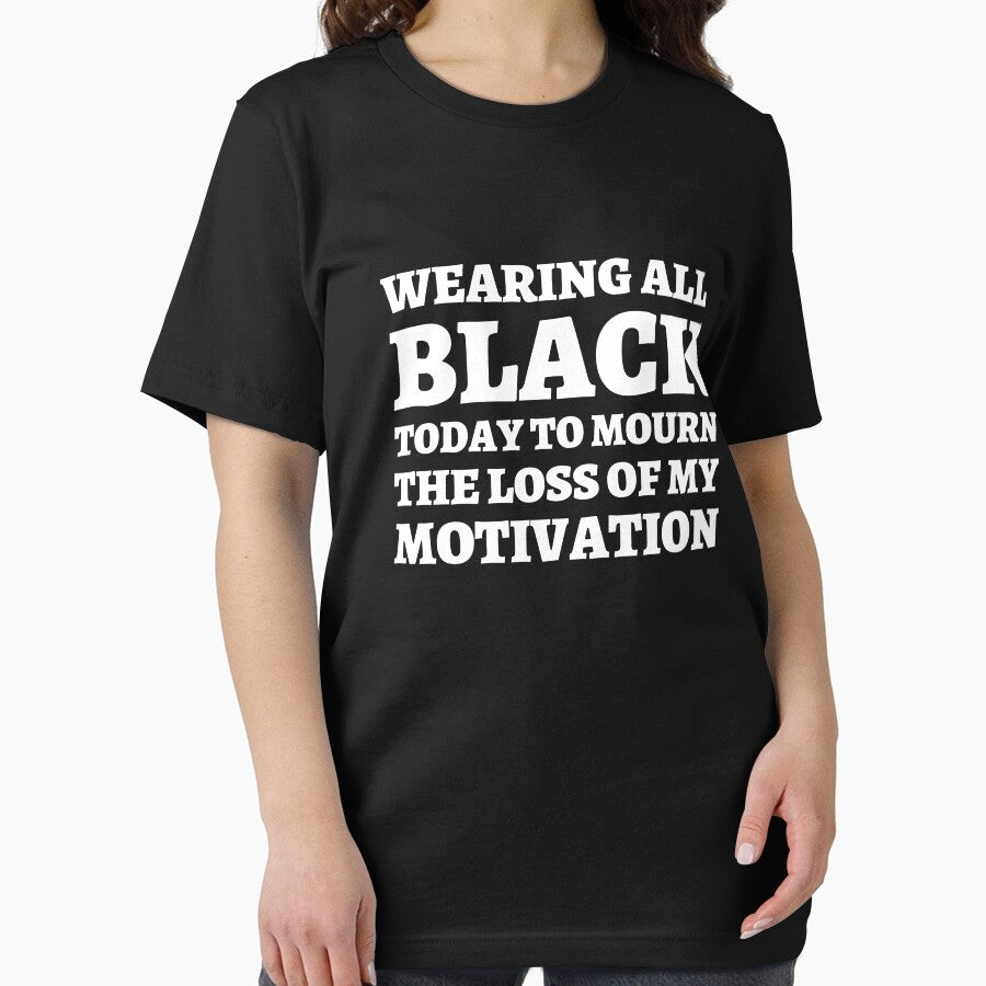 Wearing All Black Today To Mourn The Loss Of My Motivation by 24FAHSION