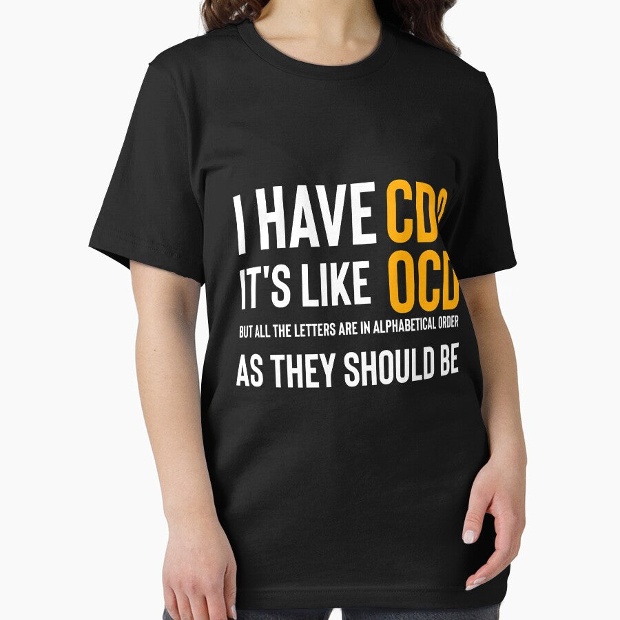 I Have CDO It's Like OCD Funny Novelty by Earthshaker-art