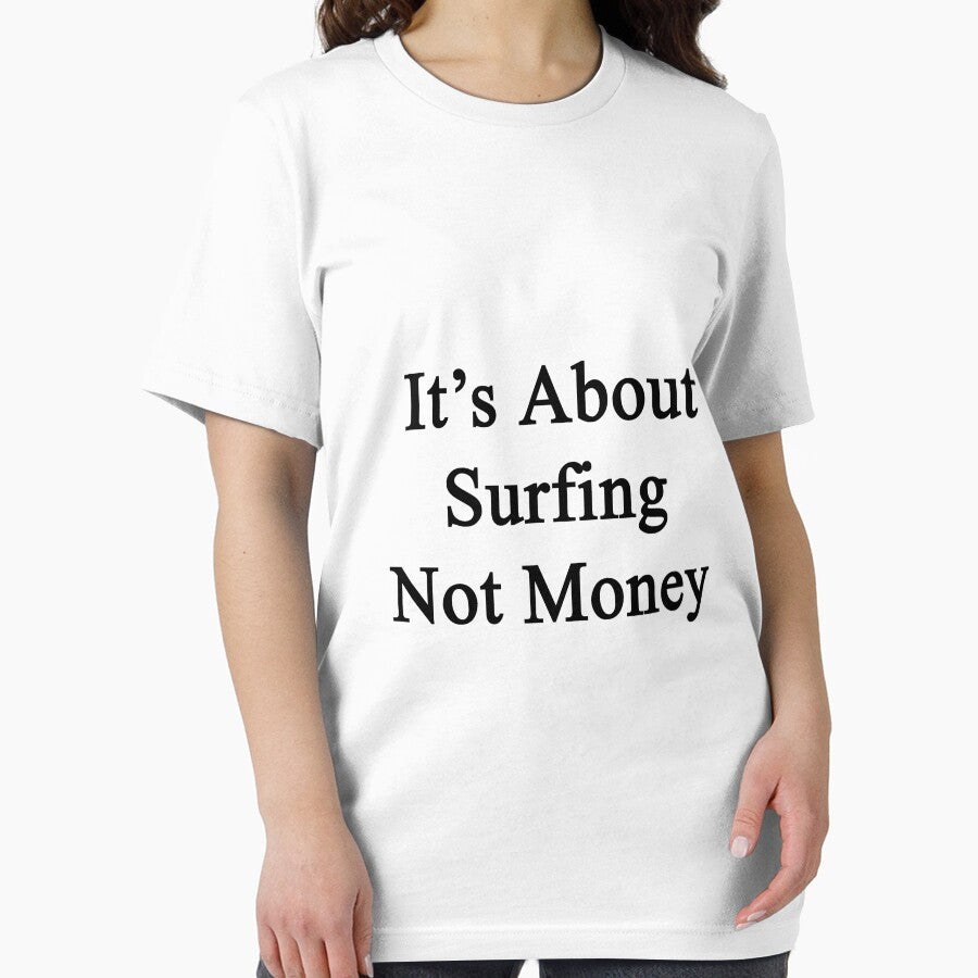 It's About Surfing Not Money by supernova23