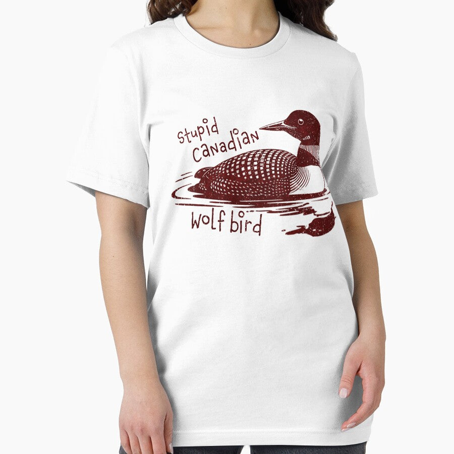 Stupid Canadian Wolf Bird Funny Loon Quote by PrettyInk