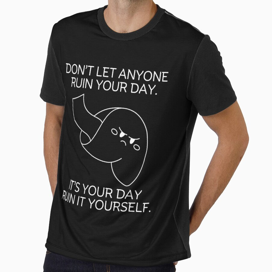 Don't let anyone ruin your day by Peerless-Prime