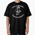 Life Is Better With Fantasy Football by pat227jc