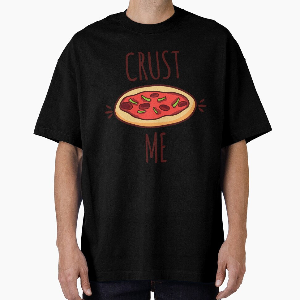 Funny Pizza Shirts Crust Me For Pizza Lovers Pizza Party Clothing by Leopardman25