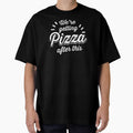 002 PIZZA EN were Getting Pizza After by haselshirt